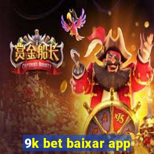 9k bet baixar app